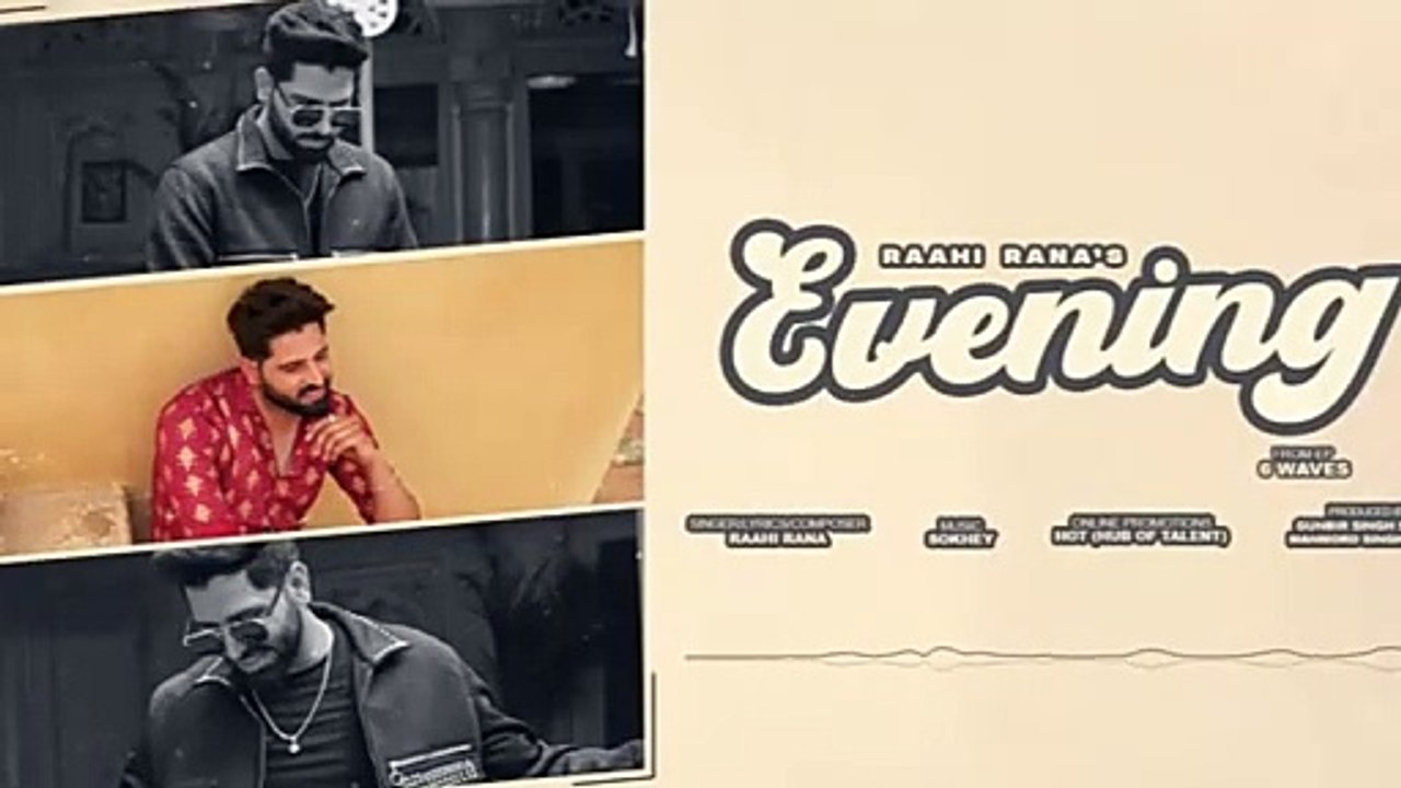 Evening_Official Audio_Raahi Rana_6 Waves_Latest Punjabi Song 2024_Punjabi Romantic Song