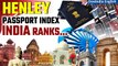 World's Most Powerful Passports: Henley Passport Index List | Where Does India Stand? |Oneindia News