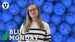 ¿Es el 'Blue Monday' el día más triste del año?