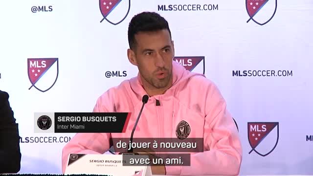Inter Miami - Busquets : “Heureux de pouvoir se retrouver avec Alba, Messi et Suárez”