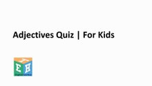 Adjectives Quiz || For Kids 1