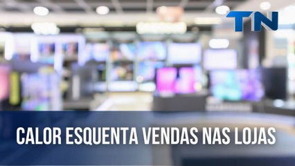 Calor esquenta vendas nas lojas
