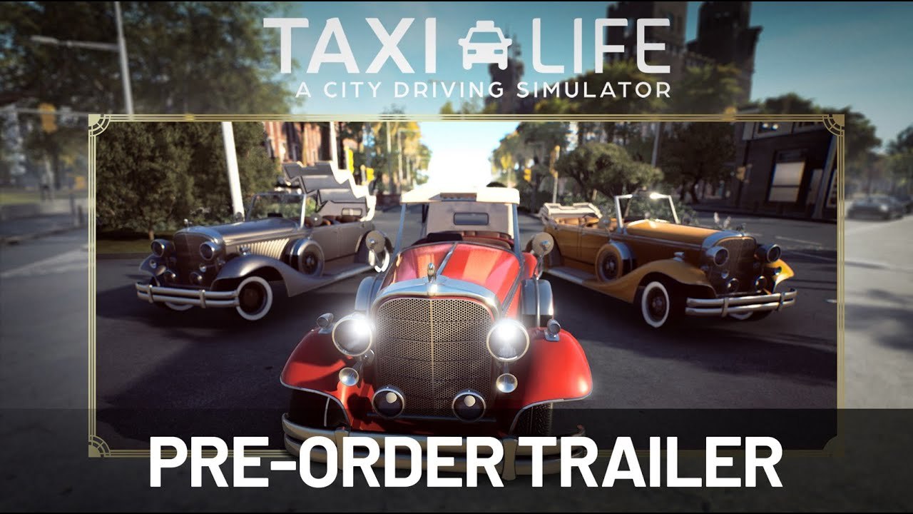 Taxi Life A City Driving Simulator - Trailer date de sortie