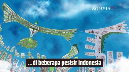 Apa Itu Giant Sea Wall yang Bakal Jadi Pagar Pulau Jawa? | SINAU