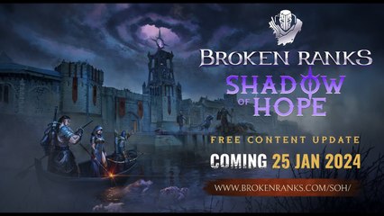Broken Ranks Shadow of Hope - Trailer mise à jour majeure