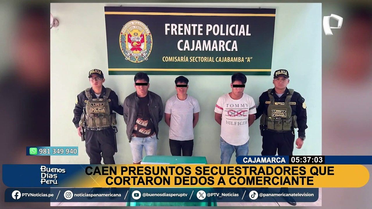 Cajamarca: detienen a presuntos secuestradores que le cortaron los dedos a comerciante