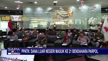Tindak Lanjut PPATK di  Dana Luar Negeri  21 Parpol dan  Uang Rp500 T di PSN Masuk ke ASN-Politisi