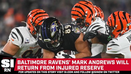 Baltimore Ravens Mark Andrews Returns to Practice Field