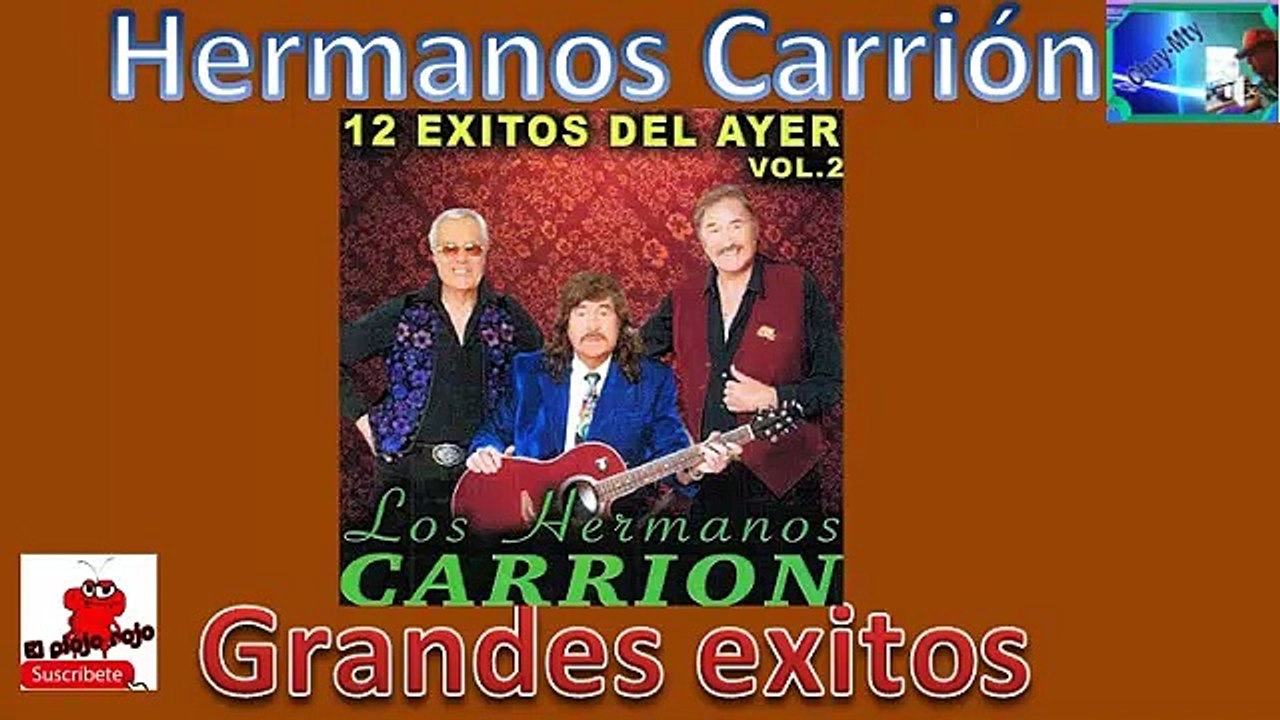 Los Hermanos Carrion  Solo exitos Para abuelitos antaño minimix para ti