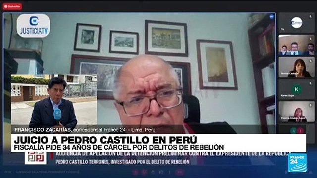 Informe desde Lima: Fiscalía peruana pide 34 años de cárcel para el expresidente Pedro Castillo