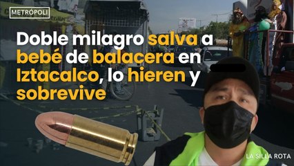 Doble milagro: salva a bebé de balacera en Iztacalco, lo hieren y sobrevive