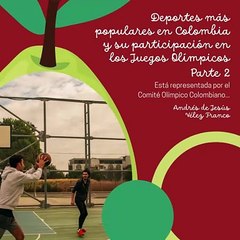 -ANDRÉS DE JESÚS VÉLEZ FRANCO- LA HISTORIA OLÍMPICA DE COLOMBIA (PARTE 2) (@AndresdeJesus90)