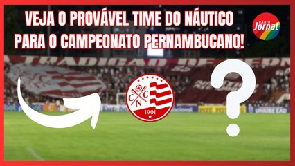 NÁUTICO: Dúvidas na escalação? Veja provável time do Timbu para estreia do CAMPEONATO PERNAMBUCANO
