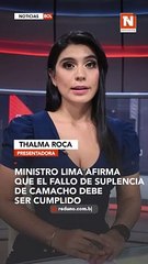 Ministro Lima afirma que el fallo de suplencia de Camacho debe ser cumplido