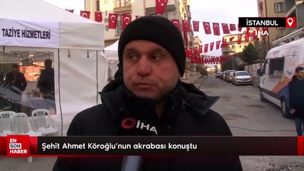 Şehit Ahmet Köroğlu'nun akrabası konuştu: Aynı aileden ikinci şehidimiz