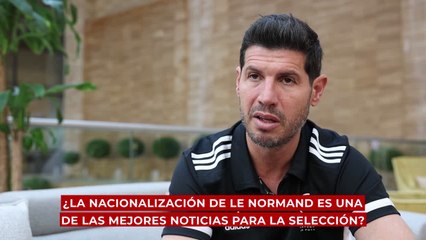 Albert Luque y la operación para que Le Normand jugara en la Selección