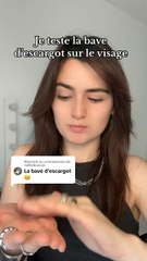 Je teste la bave d’escargot sur le visage 