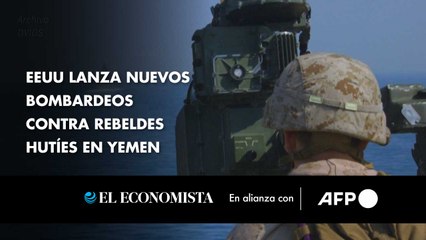 EEUU lanza nuevos bombardeos contra rebeldes hutíes en Yemen