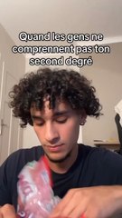 Les gens qui comprennent pas le second degré, c'est les pires. C'est clairement des sapeurs d'ambiance.