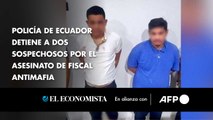 Policía de Ecuador detiene a dos sospechosos por el asesinato de fiscal antimafia