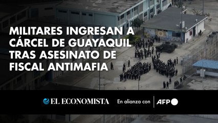 Militares ingresan a cárcel de Guayaquil tras asesinato de fiscal antimafia
