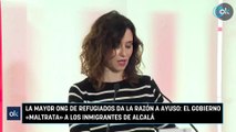 La mayor ONG de refugiados da la razón a Ayuso: el Gobierno «maltrata» a los inmigrantes de Alcalá