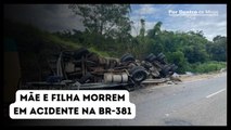 Mãe e filha morrem em acidente na BR-381