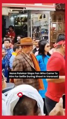 OMG! Nana Patekar slaps a boy for taking selfie with him