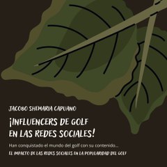 -Jacobo Shemaria Capuano- El impacto de las redes sociales en la popularidad del golf: (Parte 1) (Creado por @JacoboShemariaCapuano)