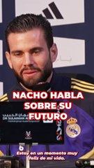 Nacho habla sobre su futuro en el Real Madrid