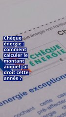 Chèque énergie : comment calculer le montant auquel j’ai droit cette année ?