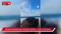 Alanya'da boğulma tehlikesi geçiren 2 turist kurtarıldı