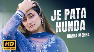 Nimra Mehra | Je Pata Hunda | Official Music Video | New Punjabi Song 2023 | Sad Song Punjabi