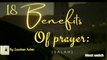 18 Benefits Of Prayers(Salah) || Zeeshan Azhar