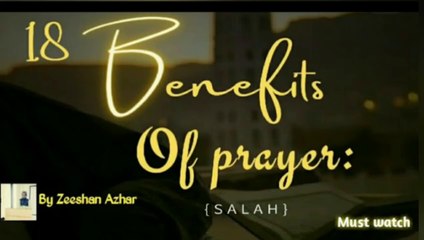 18 Benefits Of Prayers(Salah) || Zeeshan Azhar