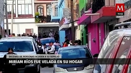 Velan a Miriam Ríos en su hogar en Michoacán; decenas de personas acudieron a su sepelio