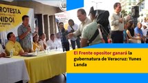 El Frente opositor ganará la gubernatura de Veracruz: Yunes Landa