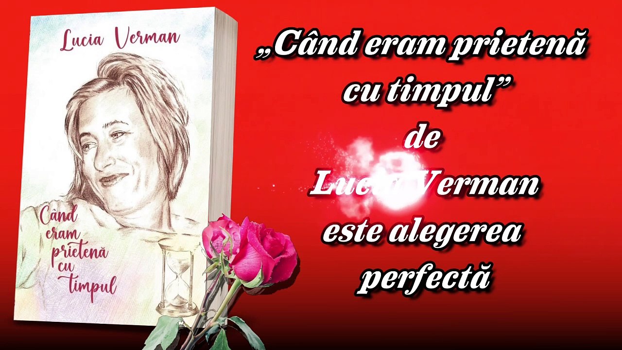 Râzi, Plângi și Zâmbește - citește Când eram prietenă cu timpul