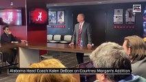 Alabama Head Coach Kalen DeBoer on Courtney Morgan's Addition