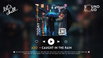 Chill Area - Caught In The Rain | SoundLoud