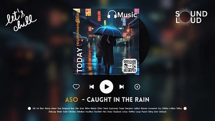 Chill Area - Caught In The Rain | SoundLoud