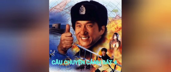 Thành Long | Câu Chuyện Cảnh Sát 4 (1996) Phụ Đề Tiếng Việt