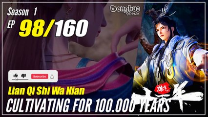 【Lan Qi Shi Wa Nian】 S1 EP 98 - Cultivating For 100.000 Years | Donghua - 1080P