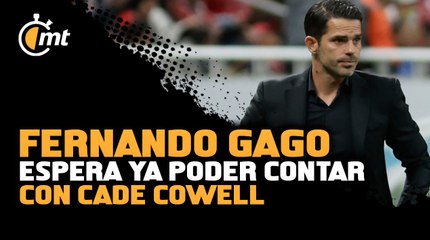Fernando Gago espera ya poder contar  con Cade Cowell