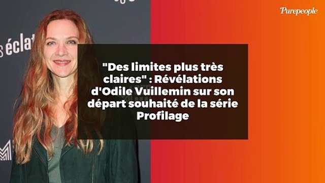 Des limites plus très claires : Révélations d'Odile Vuillemin sur son départ souhaité de la série Profilage