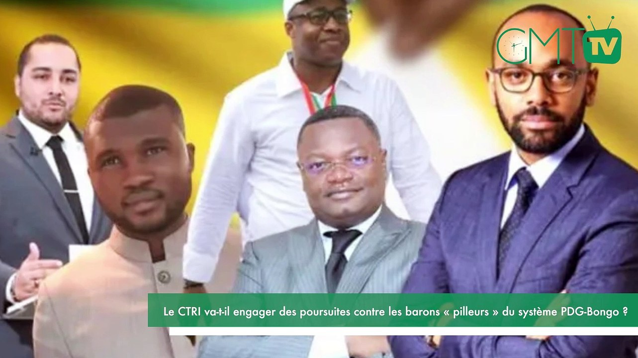 [#Reportage] Gabon : le CTRI va-t-il engager des poursuites contre les barons « pilleurs » du système Bongo-PDG ?