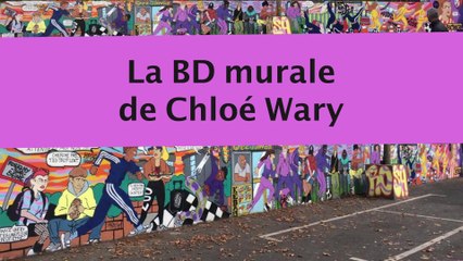 La BD murale de Chloé Wary
