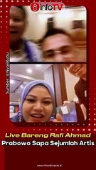 Live Bareng Rafi Ahmad, Prabowo Sapa Sejumlah Artis