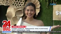 Gabbi Garcia, ibinahagi ang kanyang soft personal side | 24 Oras Weekend