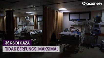 Akibat Kekurangan BBM, 36 RS di Gaza Tidak Berfungsi Maksimal
